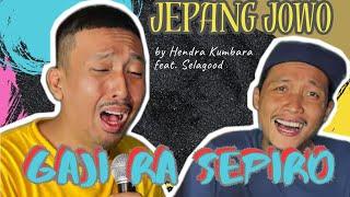 Gaji Ra Sepiro - HENDRA KUMBARA feat SELAGOOD Genjrengan Jepang Jowo Subtitle Indonesia