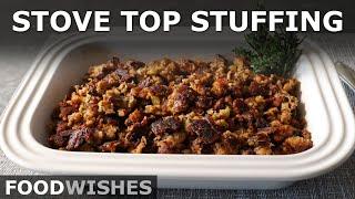 Stove Top Stuffing - No-Oven Thanksgiving StuffingDressing - Food Wishes