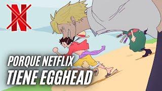 PORQUE 500 CAPITULOS SALTADOS POR NETFLIX  ONE PIECE EGGHEAD