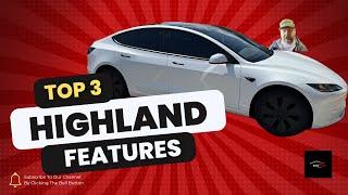 Top 3 Things I Love About The Tesla Model 3 Highland