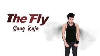 The Fly - Sang Raja Official Lyric Video