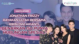 Jonathan Frizzy Rayakan Ultah Bersama Ririn Dwi Arianti Benarkan Isu Punya Hubungan Spesial?