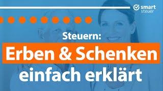 Steuern Erben und Schenken einfach erklärt  Erbschaftsteuer und Schenkungsteuer Deutschland 2024