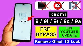 Redmi 99i9t9a9c FRP Bypass MIUI 12.5 Without PC  YouTube Update Fix  Google Account Bypass