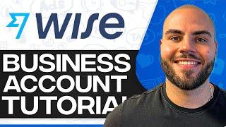 Wise Business Tutorial 2024 Set Up A Wise Business Account For Beginners