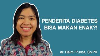 MAKANAN ENAK UNTUK PENDERITA DIABETES  dr. Helmi Purba Sp.PD
