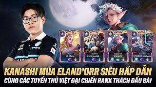 Kanashi Múa Elandorr Cực Hay Cùng Littleboyz + Maris + Han Đối Đầu Tama Trên Rank Thách Đấu Thái