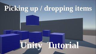 How to pick up  drop objects - Unity Tutorial