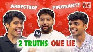 Two Truths One Lie  BanterTV Edition