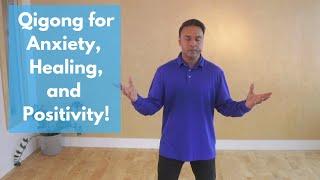 Qigong for Anxiety Healing and Positivity - Beginner friendly With Jeffrey Chand