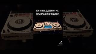 MIXSTREAM PRO NEW SCHOOL OLD SCHOOL MIX GYALISBACK THAT THANG UP DJ KELLZ