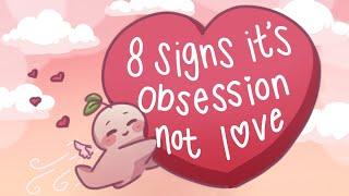 8 Signs Its Obsession NOT Love