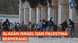 Alasan di Balik Konflik Israel dan Palestina