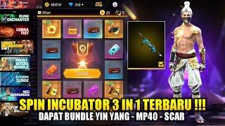 SPIN INCUBATOR 3 IN 1 TERBARU BUNDLE YIN YANG SCAR MP40 TANPA BUFF 100% FREE FIRE