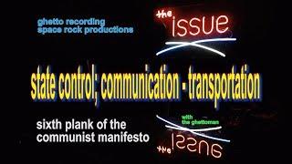 sixth plank of the communist manifesto state control communication - transportation