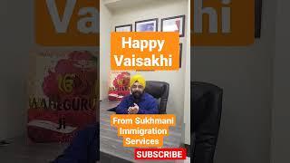 Happy Vaisakhi From Sukhmani Immigration Services