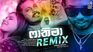 Fathima Remix - Pawan Minon Dexter Beats  Sinhala Remix Song  Pawan Minon Dj Songs  Dj Songs
