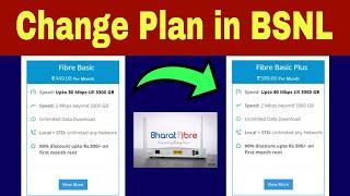 How can I change my BSNL Fibre plan? BSNL Fibre Broadband - Online ya Offline