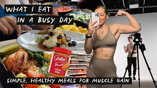 what i eat in a day as a BUSY GYM GIRL simple healthy meals to build muscle on-the-go