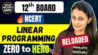 LINEAR PROGRAMMING  ALL Exercises  Class 12 2024 NCERT Neha Agrawal Full Theory+ Qs from Basics