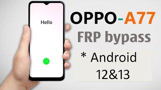 Oppo A77 Frp Bypass Android 12 & 13 Update  Oppo A77 CPH2385 Gmail Account Lock Remove Without Pc