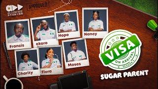 VISA ON ARRIVAL S5 EP1 SUGAR PARENT  Comedy  Drama  Nollywood