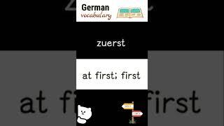 zuerst first  German language vocabulary