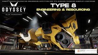 Elite Dangerous - The Type 8 - Engineering & Resourcing