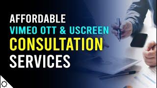 Vimeo OTT and Uscreen Consultation Services for Platform Success