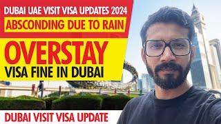 Dubai UAE Visit Visa Updates 2024  Absconding Due To Rain  Overstay Visa Fine In Dubai  UAE News