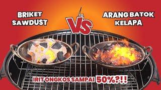 Arang Briket Sawdust VS Arang Batok Kelapa