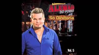 Só diretoria - Alemão do forró vol.5 CD Completo