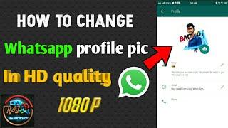 How to change Whatsapp profile pictures  without losing quality  full hd 1080p  full tutorial