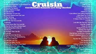 Cruisin Cool Beautiful Romantic Love Song Nonstop Collection