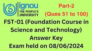 FST-01 IGNOU June 2024 Answer Key  Foundation Course in Science and Technology @naviclasses