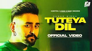 Tuteya Dil Official Video Hunar Sidhu Ft Preet Hundal  New Punjabi Song 2023