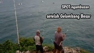 Mancing Di Spot NGAMBUSANSetelah Gelombang BESARSutreeeek Terus....ROCK FISHING