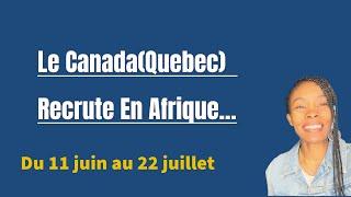 Le CanadaQuebec  Recrute En Afrique…