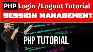 PHP Login Logout Tutorial  PHP Session Management