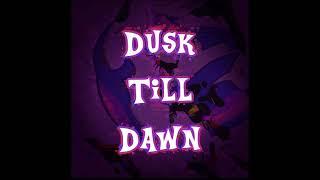 Dusk Till Dawn - OST Fnf Vs. Corruption.