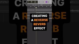 Creating a Reverse Reverb Effect