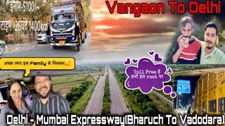 Going To Delhi Via Expressway Bharuch To Vadodara  शिमला मिर्च🫑की Superfast मंडी 26hours1400km