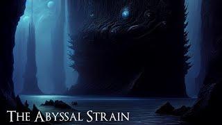 The Abyssal Strain 8 Hour Dark Ambient Mix
