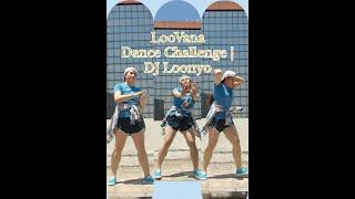 LooVana Dance Challenge  Choreography by DJ Loonyo 