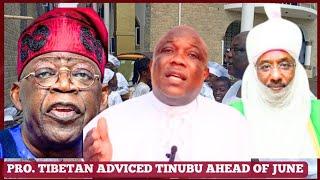 Tinubu Sanusi & Others Do What Is Right Before It is Too Late  Ahead Of June - Pro Tibetan