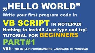 ▶ VBS Tutorial for beginners  PART#1 - Write your  VB Script „HELLO WORLD” code in minutes