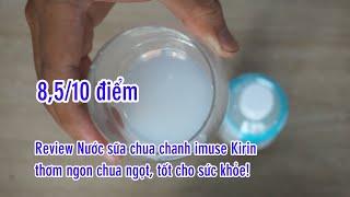 Review nước sữa chua chanh imuse Kirin thơm ngon chua ngọt tốt cho sức khỏe