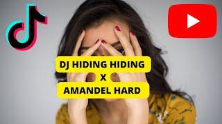 DJ VIRAL TIKTOK  HIDING HIDING X AMANDEL HARD FULL BASS