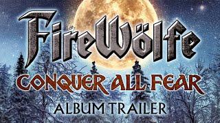 FIREWÖLFE Conquer All Fear Album Trailer