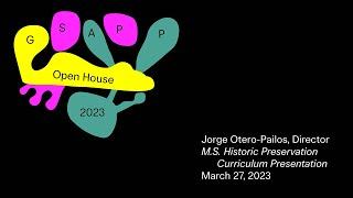 Spring 2023 Open House M. S. Historical Preservation